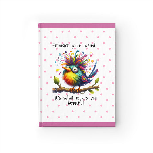 Embrace Your Weird - Journal