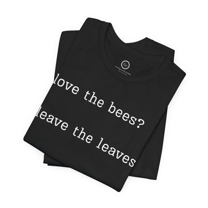 Leave the Leaves - Premium Tee
