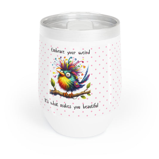 Embrace your Weird - Wine Tumbler