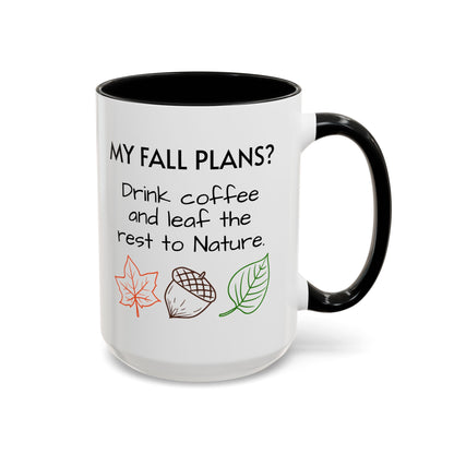 My Fall Plans Coffee/Tea Mug 15oz