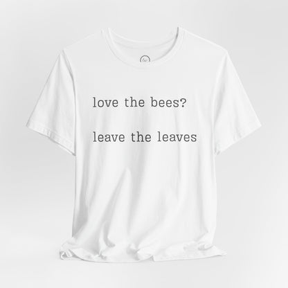 Leave the Leaves - Premium Tee