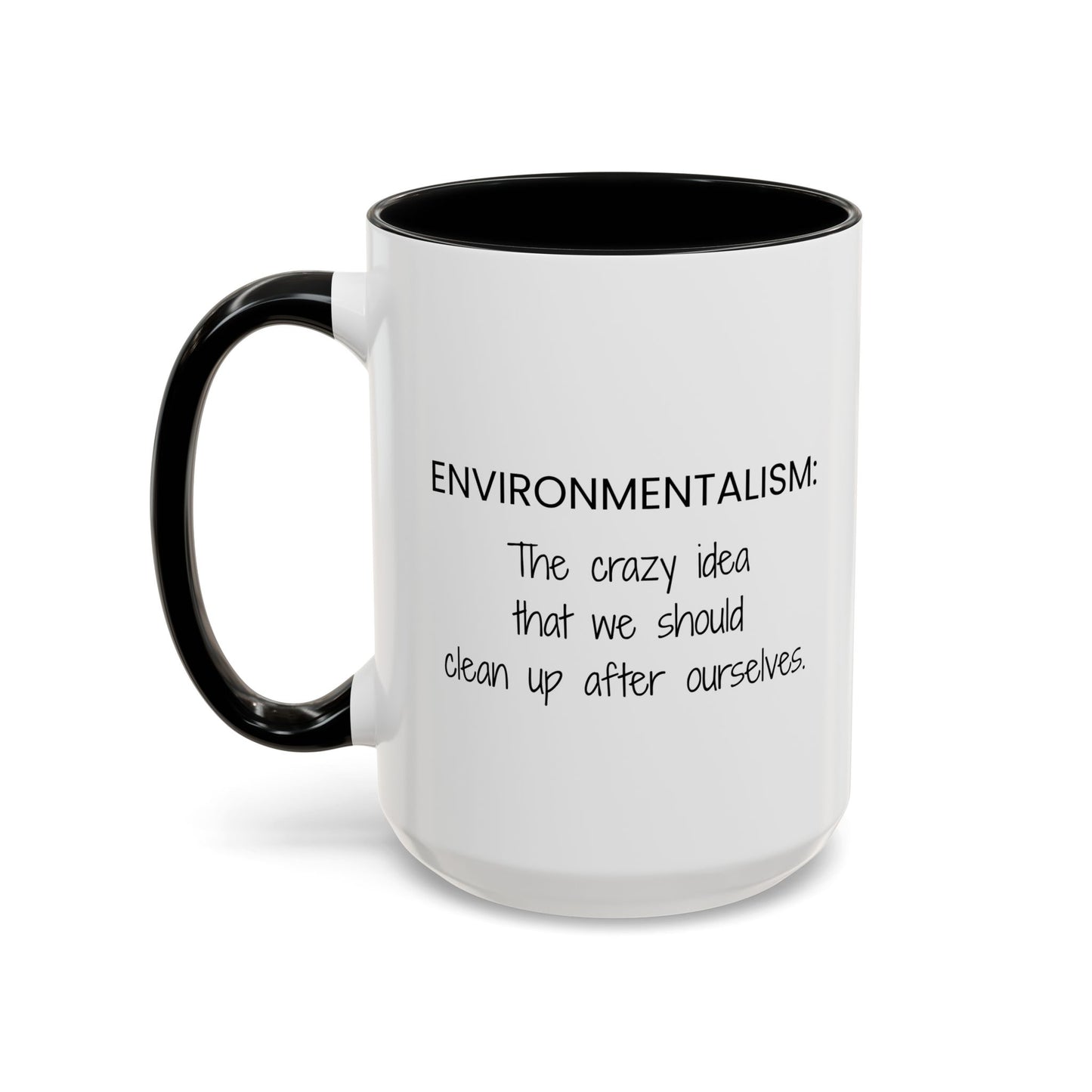 Environmentalism Coffee/Tea Mug 15oz
