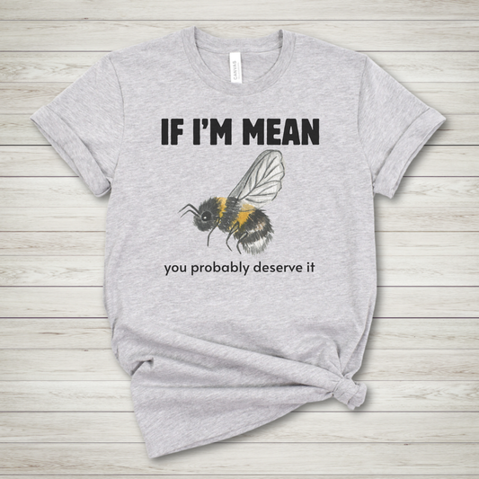 If I'm Mean Premium Tee