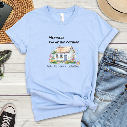 Mentally I'm at the Cottage Graphic Premium Tee