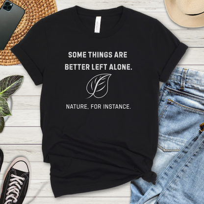 Better Left Alone Premium Tee