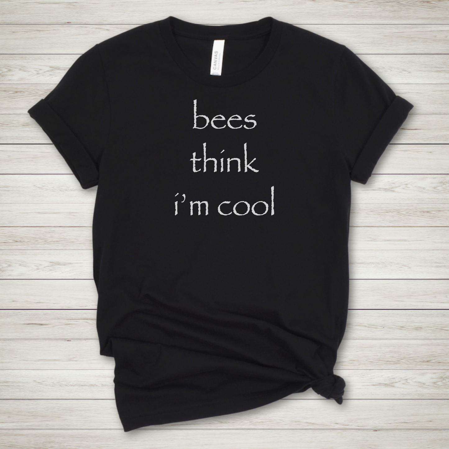 Bees Think I’m Cool  Premium Tee