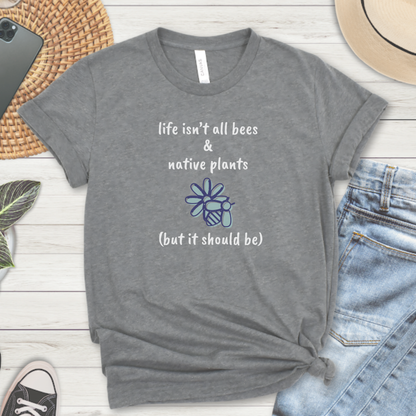 Bees & Native Plants  Premium Tee