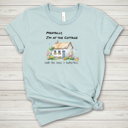 Mentally I'm at the Cottage Graphic Premium Tee