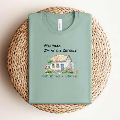 Mentally I'm at the Cottage Graphic Premium Tee