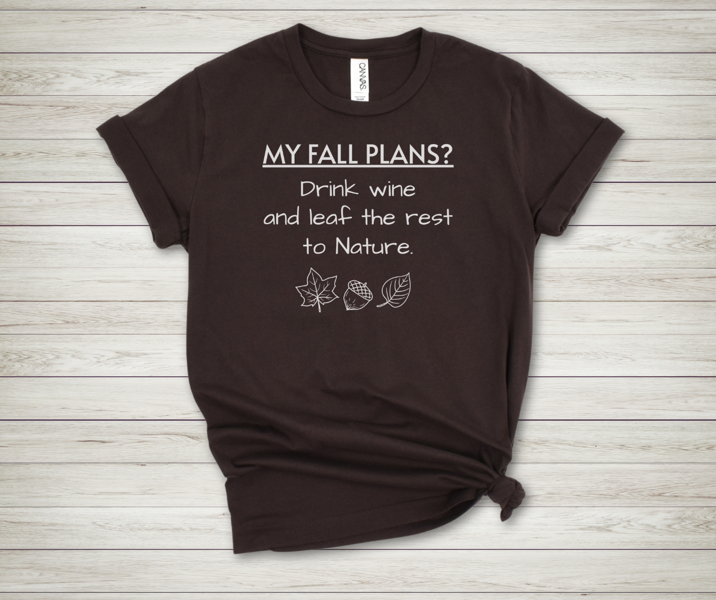 My Fall Plans Wine - Premium Tee