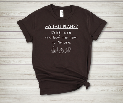 My Fall Plans Wine - Premium Tee