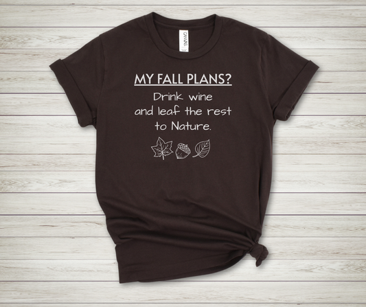 My Fall Plans Wine - Premium Tee