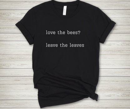Leave the Leaves - Premium Tee