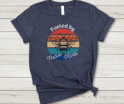 Fueled by Native Plants - Premium Tee