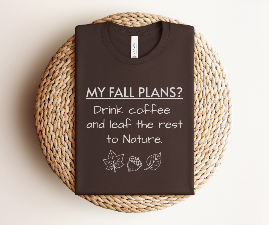 My Fall Plans Coffee - Premium Tee