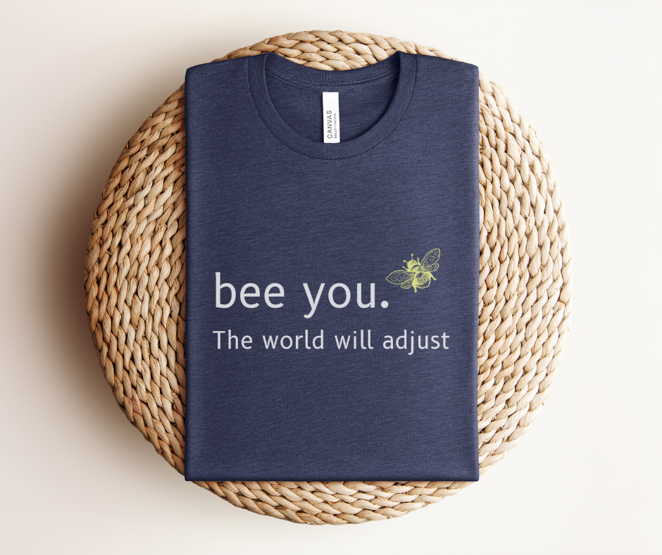 Bee You - Premium Tee