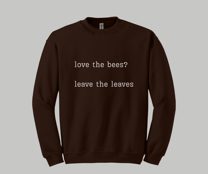 Leave the Leaves - Premium Sweatshirt