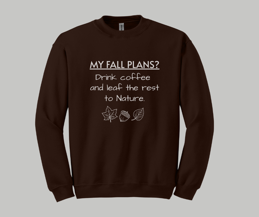 Fall Plans Coffee - Premium Sweatshirt
