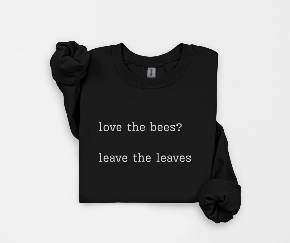 Leave the Leaves - Premium Sweatshirt