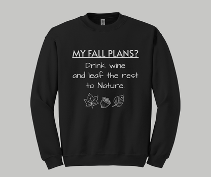Fall Plans Wine - Premium Sweatshirt
