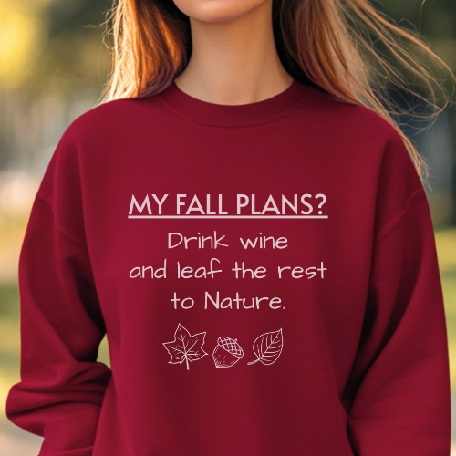 Fall Plans Wine - Premium Sweatshirt