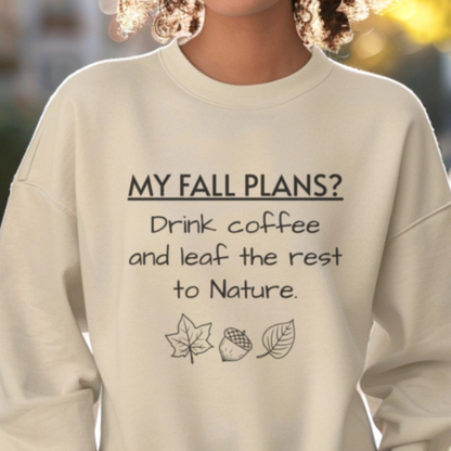Fall Plans Coffee - Premium Sweatshirt