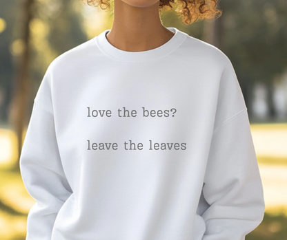 Leave the Leaves - Premium Sweatshirt
