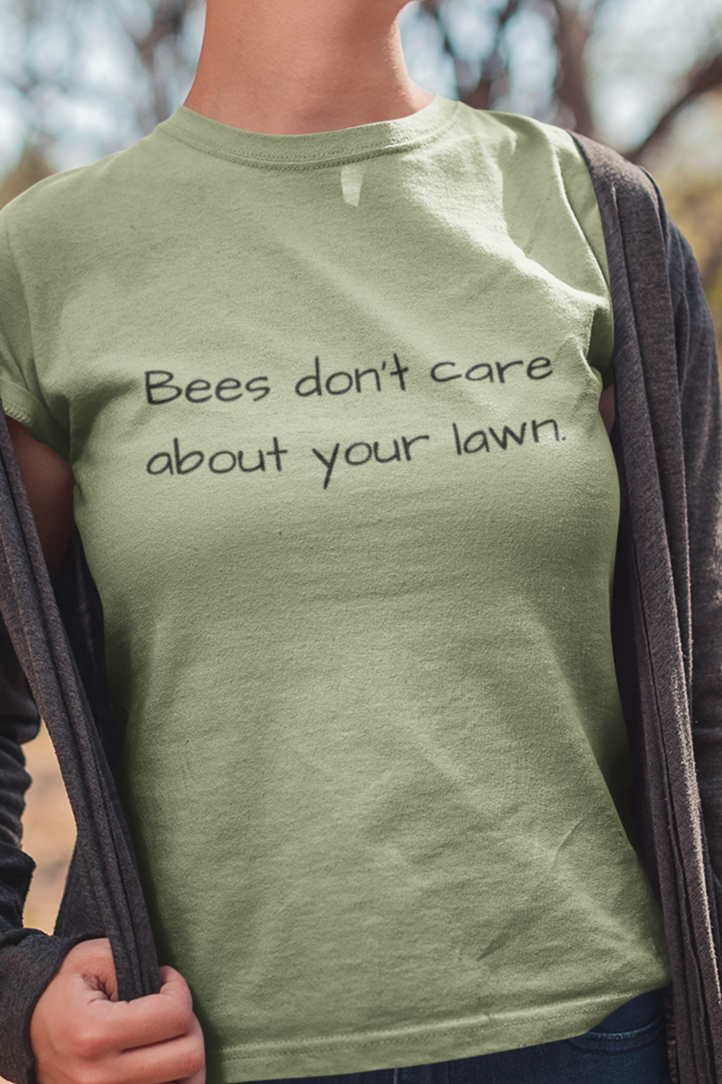 Bees Don't Care About Your Lawn - Premium Tee